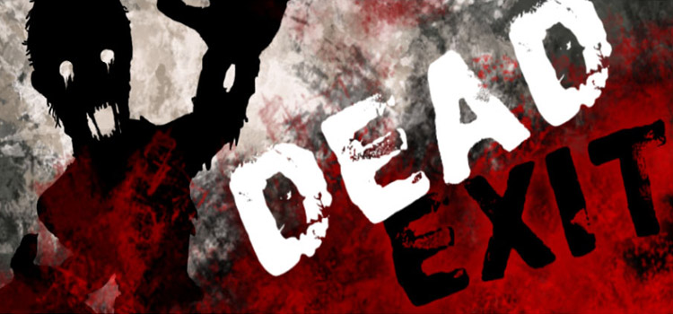 Dead Exit Free Download FULL Version Cracked PC Game