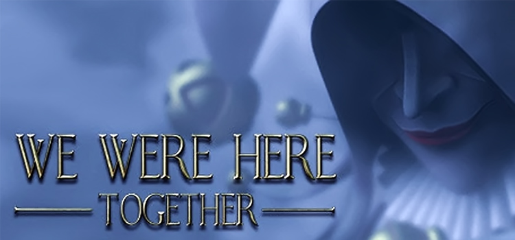 We Were Here Together Free Download Full Version PC Game