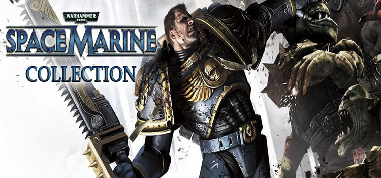 Warhammer 40000 Space Marine Collection Free Download