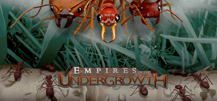 empire of the undergrowth fighting
