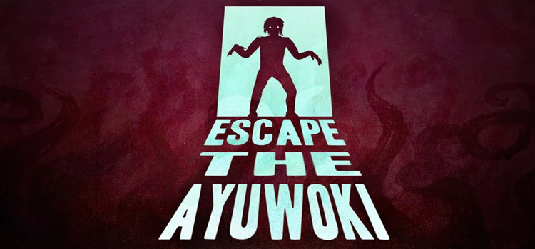 escape the ayuwoki crack