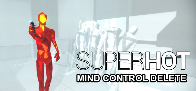 superhot mind control delete free with original bs