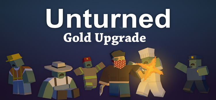 unturned permanent gold upgrade free