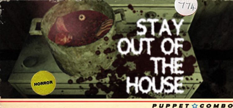 Stay Out Of The House Free Download FULL PC Game