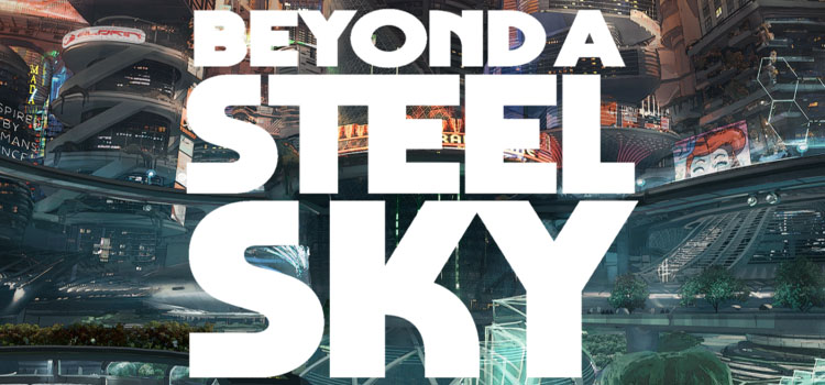 download beyond the steel sky review