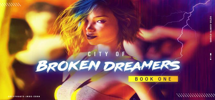 City Of Broken Dreamers Book One Free Download PC Game