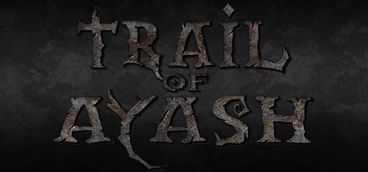 Trail Of Ayash download the new version for android