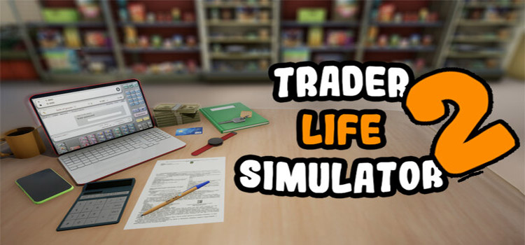 trader-life-simulator-2-free-download-crack-pc-game